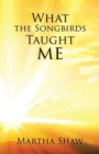 What the Songbirds Taught me - Book