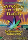 Singing in the Rain : The Definitive Story of Woodstock at Fifty - Book