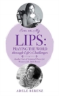 Ever on My Lips : Praying the Word through Life's Challenges: Another Year of Scriptural Prayer for Women with Adele Berenz - Book