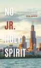 No Jr. Holy Spirit : Empowering Students To Pursue Their Calling - Book