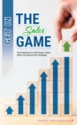 Get in the Sales Game : The Playbook for Winning in Sales When the Game Has Changed - Book