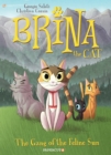 Brina the Cat #1 : The Gang of the Feline Sun - Book