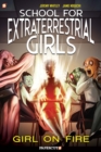 School For Extraterrestrial Girls Vol. 1 : Girl on Fire - Book