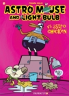 Astro Mouse And Light Bulb #1 : Vs Astro Chicken - Book