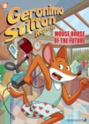 Geronimo Stilton Reporter #12: Mouse House of the Future - Book
