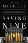 Saving Nine : The Fight Against the Left's Audacious Plan to Pack the Supreme Court and Destroy American Liberty - Book