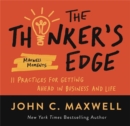 The Thinker’s Edge : 11 Practices for Getting Ahead in Business and Life - Book