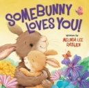 Somebunny Loves You! - Book