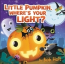 Little Pumpkin, Where’s Your Light? - Book