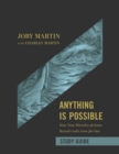 Anything Is Possible Study Guide : How Nine Miracles of Jesus Reveal God's Love for You - Book