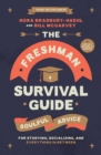 The Freshman Survival Guide (Revised Edition) : Soulful Advice for Studying, Socializing, and Everything In Between - Book