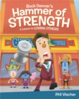 Buck Denver's Hammer of Strength: A Lesson in Loving Others - Book