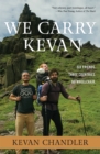 We Carry Kevan : Six Friends. Three Countries. No Wheelchair. - Book