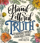 Hand Lettered Truth : 60 Inspiring Verses from God's Word - Book