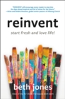 Reinvent : Start Fresh and Love Life! - Book