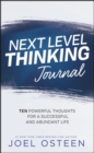 Next Level Thinking Journal : 10 Powerful Thoughts for a Successful and Abundant Life - Book