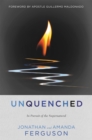 Unquenched : In Pursuit of the Supernatural - Book