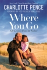 Where You Go : Life Lessons from My Father - Book