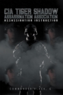 Cia Tiger Shadow Assassination Association : Assassination Instruction - eBook