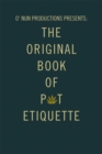 O' Nun Productions Presents: the Original Book of Pot Etiquette - eBook
