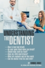 Understanding the Dentist - Book