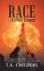 The Race to the Eiffel Tower : There Is No Right Choice Primarily Ends in Bloodshed - eBook