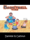 It's Basketball Time - Book