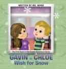 Gavin & Chloe Wish for Snow : The First Book in the Cousin Adventure Series - Book