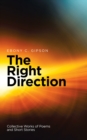 The Right Direction : Collective Works of Poems and Short Stories - eBook