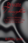 Private Thoughts : Undivided Attention Is the Most Romantic Thing You Can Give to Anyone. - Book