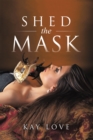 Shed the Mask - eBook