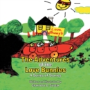 The Adventures of the Love Bunnies : A Series of Stories - eBook