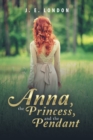 Anna, the Princess, and the Pendant - eBook