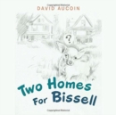 Two Homes for Bissell - Book