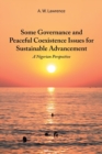 Some Governance and Peaceful Coexistence Issues for Sustainable Advancement : A Nigerian Perspective - Book