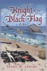 Knight of the Black Flag : A Novel - eBook