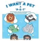I Want a Pet : A P-E-T - Book