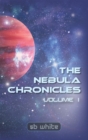 The Nebula Chronicles : Volume I - eBook