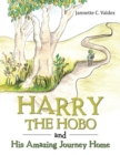 Harry the Hobo and His Amazing Journey Home - Book