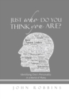 Just Who Do You Think You Are? : Identifying One's Personality in a World of Many - Book