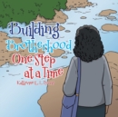 Building Brotherhood One Step at a Time - Book