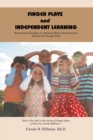 Finger Plays and Independent Learning : Experiences Leading to Optimum Brain Development Within the Young Child - Book