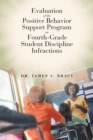 Evaluation of the Positive Behavior Support Program on Fourth-Grade Student Discipline Infractions - Book