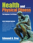 Health and Physical Fitness : The Beginner: for All Ages - eBook