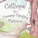 Calliope the Upward-Thinking Platypus - Book
