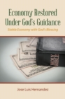Economy Restored Under God's Guidance : Stable Economy with God's Blessing - Book