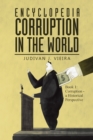 Encyclopedia Corruption in the World : Book 1: Corruption - A Historical Perspective - Book