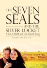 The Seven Seals and the Silver Locket : A Star, a Shield and One Smooth Stone - Book