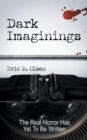 Dark Imaginings : A Horror Novel - Book