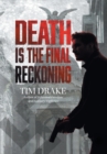 Death Is the Final Reckoning : A Sequel to Solitary Vigilance - Book